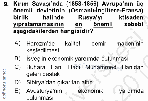 9. soru: Kırım Savaşı'nda (1853-1856) Avrupa'nın üç önemli devletinin (Osmanlı-İngiltere-Fransa) birlik halinde Rusya'yı iktis…