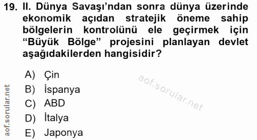19. soru: II. Dünya Savaşı'ndan sonra dünya üzerinde ekonomik açıdan stratejik öneme sahip bölgelerin kontrolünü ele geçirmek i…