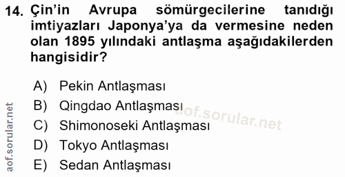 14. soru: Çin'in Avrupa sömürgecilerine tanıdığı imtiyazları Japonya'ya da vermesine neden olan 1895 yılındaki antlaşma aşağıda…