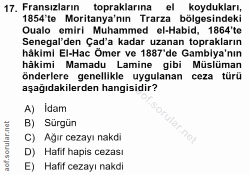 17. soru: Fransızların topraklarına el koydukları, 1854'te Moritanya'nın Trarza bölgesindeki Oualo emiri Muhammed el-Habid, 186…