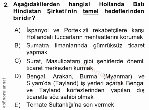2. soru: Aşağıdakilerden hangisi Hollanda Batı Hindistan Şirketi'nin temel hedeflerinden biridir? A) İspanyol ve Portekizli re…
