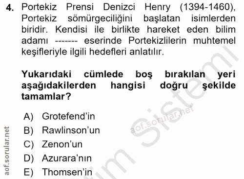 4. soru: Portekiz Prensi Denizci Henry (1394-1460), Portekiz sömürgeciliğini başlatan isimlerden biridir. Kendisi ile birlikte…