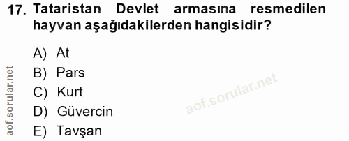 17. soru: Tataristan Devlet armasina resmedilen hayvan aşağıdakilerden hangisidir? A) At B) Pars C) Kurt D) Güvercin E) Tavşan