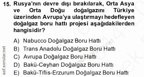 15. soru: Rusya'nın devre dışı bırakılarak, Orta Asya ve Orta Doğu doğalgazını Türkiye üzerinden Avrupa'ya ulaştırmayı hedefley…