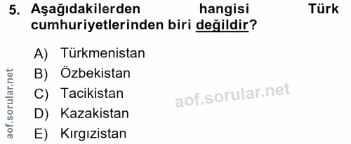 5. soru: Aşağıdakilerden hangisi Türk cumhuriyetlerinden biri değildir? A) Türkmenistan B) Özbekistan C) Tacikistan D) Kazakis…