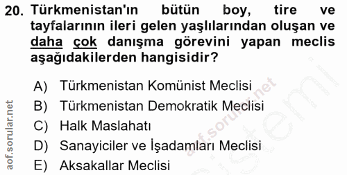 20. soru: Türkmenistan'ın bütün boy, tire ve tayfalarının ileri gelen yaşlılarından oluşan ve daha çok danışma görevini yapan m…