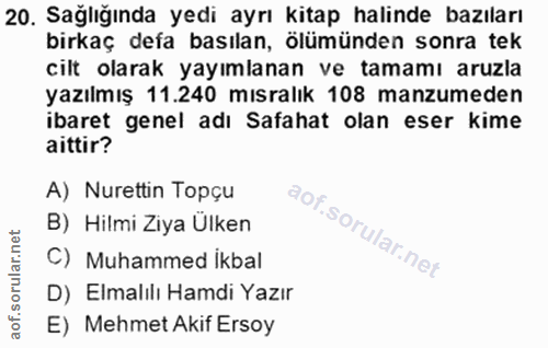 20. soru: Sağlığında yedi ayrı kitap halinde bazıları birkaç defa basılan, ölümünden sonra tek cilt olarak yayımlanan ve tamamı…