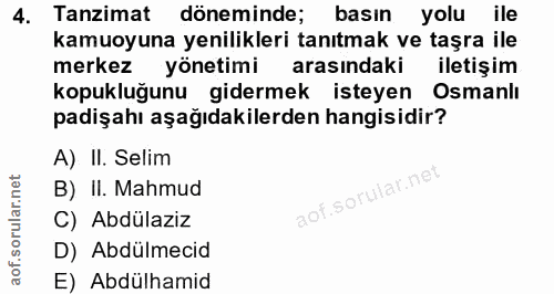 4. soru: Tanzimat döneminde; basın yolu ile kamuoyuna yenilikleri tanıtmak ve taşra ile merkez yönetimi arasındaki iletişim ko…