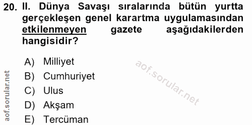 20. soru: II. Dünya Savaşı sıralarında bütün yurtta gerçekleşen genel karartma uygulamasından etkilenmeyen gazete aşağıdakilerd…