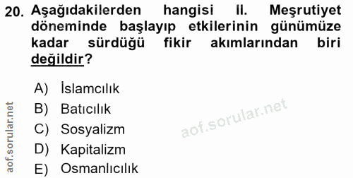 20. soru: Aşağıdakilerden hangisi l. Meşrutiyet döneminde başlayıp etkilerinin günümüze kadar sürdüğü fikir akımlarından biri d…