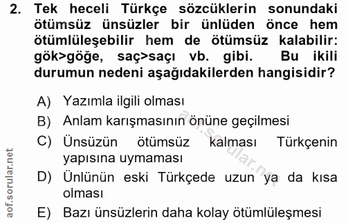 2. soru: Tek heceli Türkçe sözcüklerin sonundaki ötümsüz ünsüzler bir ünlüden önce hem ötümlüleşebilir hem de ötümsüz kalabili…