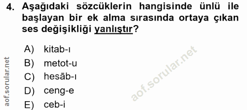 4. soru: Aşağıdaki sözcüklerin hangisinde ünlü ile başlayan bir ek alma sırasında ortaya çıkan ses değişikliği yanlıştır? A) k…
