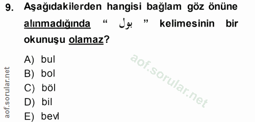 9. soru: Aşağıdakilerden hangisi bağlam göz önüne alınmadığında " Ją " kelimesinin bir okunuşu olamaz? A) bul B) bol C) böl D)…