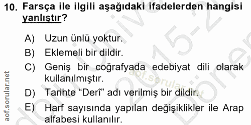 10. soru: Farsça ile ilgili aşağıdaki ifadelerden hangisi yanlıştır? A) Uzun ünlü yoktur. B) Eklemeli bir dildir. C) Geniş bir…
