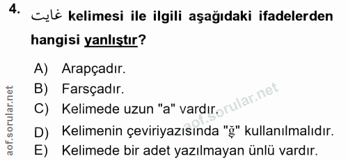 4. soru: Lulé kelimesi ile ilgili aşağıdaki ifadelerden hangisi yanlıştır? A) Arapçadır. C) Kelimede uzun "a" vardirorular.net…