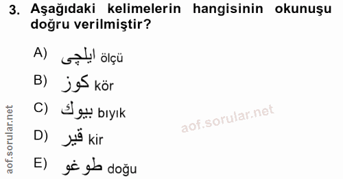 3. soru: Aşağıdaki kelimelerin hangisinin okunuşu doğru verilmiştir? نواة ايلجى (A B) jeś kör c) Set bıyık D) Jö kir E) șé eb…