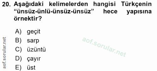 20. soru: Aşağıdaki kelimelerden hangisi Türkçenin "ünsüz-ünlü-ünsüz-ünsüz" hece yapısına örnektir? A) geçit B) sarp C) üzüntü…