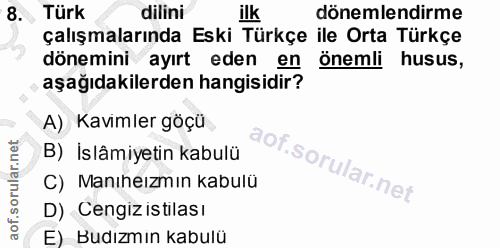 8. soru: , Türk dilini ilk dönemlendirme çalışmalarında Eski Türkçe ile Orta Türkçe dönemini ayırt eden en önemli husus, aşağı…