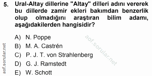 5. soru: Ural-Altay dillerine "Altay" dilleri adını vererek bu dillerde zamir ekleri bakımdan benzerlik olup olmadığını araştı…