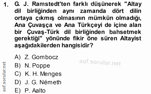 1. soru: G. J. Ramstedt'ten farklı düşünerek "Altay dil birliğinden aynı zamanda dört dilin ortaya çıkmış olmasının mümkün olm…