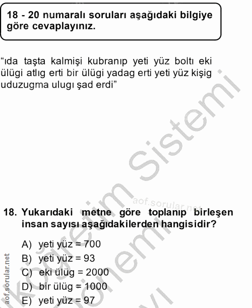 18. soru: 18 - 20 numaralı soruları aşağıdaki bilgiye göre cevaplayınız. "ıda taşta kalmişi kubranıp yeti yüz boltı eki ülügi a…