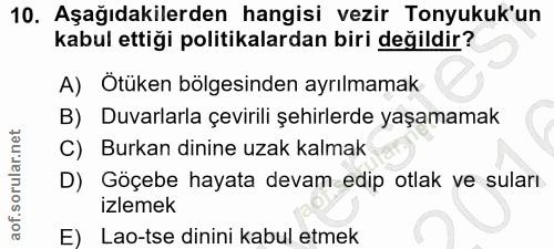 10. soru: Aşağıdakilerden hangisi vezir Tonyukuk'un kabul ettiği politikalardan biri değildir? A) Ötüken bölgesinden ayrılmamak…
