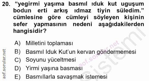 20. soru: "yegirmi yaşıma basmıl ıduk kut uguşum bodun erti arkış ıdmaz tiyin süledim." cümlesine göre cümleyi söyleyen kişinin…