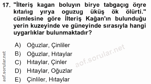 17. soru: "İlteriş kagan boluyın birye tabgaçıg önre kıtańıg yırya oguzug üküş ök ölürti." cümlesine göre ilteriş Kağan'ın bulu…