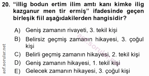 20. soru: "illig bodun ertim ilim amtı kanı kimke ilig kazganur men tir ermiş" ifadesinde geçen birleşik fiil aşağıdakilerden h…