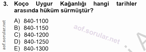 3. soru: Koço Uygur Kağanlığı hangi tarihler arasında hüküm sürmüştür? A) 840-1100 B) 840-1150 C) 840-1200 D) 840-1250 E) 840-…