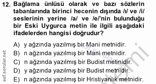 12. soru: Bağlama ünlüsü olarak ve bazı sözlerin tabanlarında birinci hecenin dışında /ı/ ve /i/ seslerinin yerine lal ve le/'n…