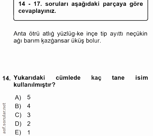 14. soru: 14 - 17. soruları aşağıdaki parçaya göre cevaplayınız. Anta ötrü atlığ yüzlüg-ke inçe tip ayıttı neçükin ağı barım ka…