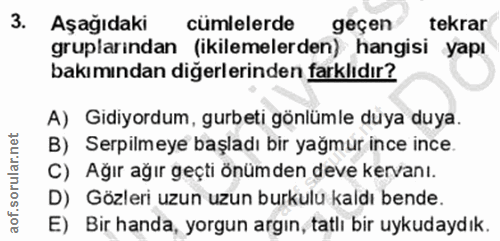 3. soru: Aşağıdaki cümlelerde geçen tekrar gruplarından (ikilemelerden) hangisi yapı bakımından diğerlerinden farklıdır? A) Gi…