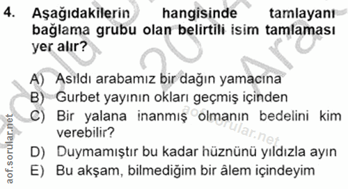4. soru: Aşağıdakilerin hangisinde tamlayant bağlama grubu olan belirtili isim tamlaması yer alır? A) Asıldı arabamız bir dağı…