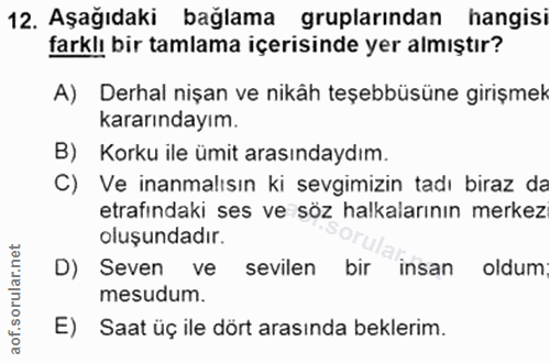 12. soru: Aşağıdaki bağlama gruplarından hangisi farklı bir tamlama içerisinde yer almıştır? A) Derhal nişan ve nikäh teşebbüsü…
