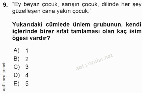 9. soru: "Ey beyaz çocuk, sarışın çocuk, dilinde her şey güzelleşen cana yakın çocuk." Yukarıdaki cümlede ünlem grubunun, kend…
