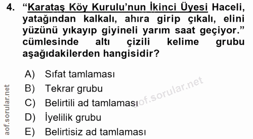 4. soru: "Karataş Köy Kurulu'nun İkinci Üyesi Haceli, yatağından kalkalı, ahıra girip çıkalı, elini yüzünü yıkayıp giyineli ya…
