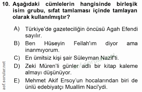 10. soru: Aşağıdaki cümlelerin hangisinde birleşik isim grubu, sıfat tamlaması içinde tamlayan olarak kullanılmıştır? A) Türkiy…