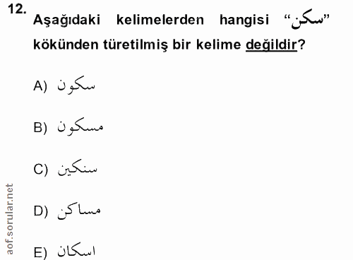 12. soru: Aşağıdaki kelimelerden hangisi "jSw" kökünden türetilmiş bir kelime değildir? A) jeto B) Ügruna () intiw D) i5 luno E…