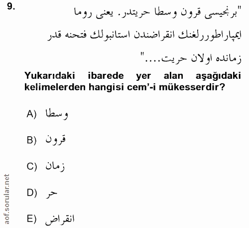 9. soru: "برنجيسى قرون وسطا حريتدر. يعنى روما ايميار اطوررلغنك انقر اضندن استانبولك فتحنه قدر زمانده اولان حريت...." Yukarıdak…