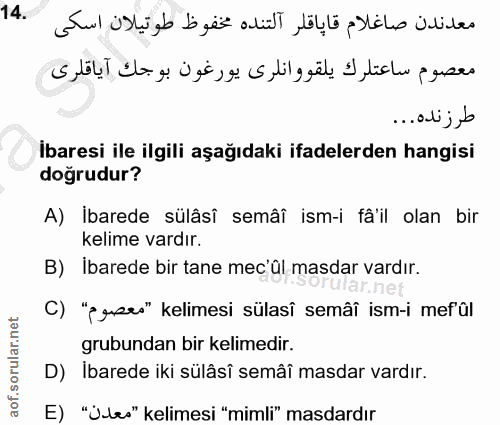 14. soru: معدندن صاغلام قاپاقلر التنده مخفوظ طوتيلان اسكى معصوم ساعتلرك يلقووانلرى يورغون بوجك آياقلرى طرزنده ... Ibaresi ile i…