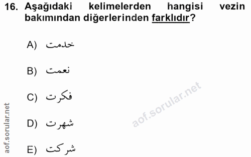 16. soru: Aşağıdaki kelimelerden hangisi vezin bakımından diğerlerinden farklıdır? A) cali B) Cari c) ü,si D) Ü fii E) ES ji