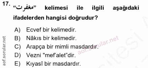 17. soru: ""jeto" kelimesi ile ilgili aşağıdaki ifadelerden hangisi doğrudur? A) Ecvef bir kelimedir. B) Nâkıs bir kelimedir. C…