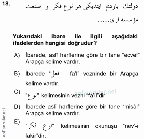 18. soru: مؤسسه لرى ..... Yukarıdaki ibare ile ilgili aşağıdaki ifadelerden hangisi doğrudur? A) Ibarede, asli harflerine göre…