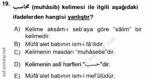 19. soru: çuls (muhâsib) kelimesi ile ilgili aşağıdaki ifadelerden hangisi yanlıştır? A) Kelime aksâm-ı seb'aya göre "sâlim" bi…