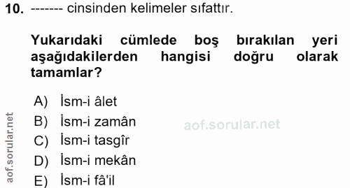 10. soru: - cinsinden kelimeler sıfattır. Yukarıdaki cümlede boş bırakılan yeri aşağıdakilerden hangisi doğru olarak tamamlar?…