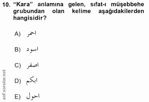 10. soru: "Kara" anlamına gelen, sıfat-ı müşebbehe grubundan olan kelime aşağıdakilerden hangisidir? A) jol B) > gul C) jeol D)…