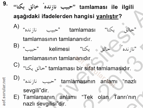 9. soru: "L j olijb çuo" tamlaması ile ilgili aşağıdaki ifadelerden hangisi yanlıştır? A) "olijl çu'" tamlaması "خالق tamlamas…