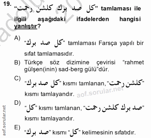 19. soru: ". tt), yils Dy de j5"tamlamast ile ilgili aşağıdaki ifadelerden hangisi yanlıştır? A) ""y do J" tamlaması Farsça yap…