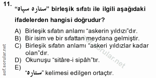 11. soru: 11- "obu oytäw" birleşik sifatı ile ilgili aşağıdaki ifadelerden hangisi doğrudur? A) Birleşik sıfatın anlamı "askeri…